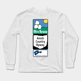 Amish Country Byway National Scenic Byway sign Long Sleeve T-Shirt